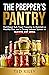 The Prepper’s Pantry: Nutri...