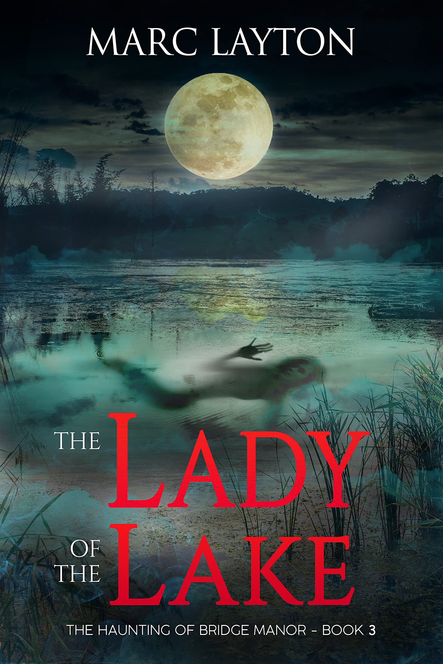 The Lady Of The Lake (Haunting of Bridge Manor #3)