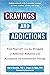 Cravings and Addictions: Free Yourself from the Struggle of Addictive Behavior with Acceptance and Commitment Therapy
