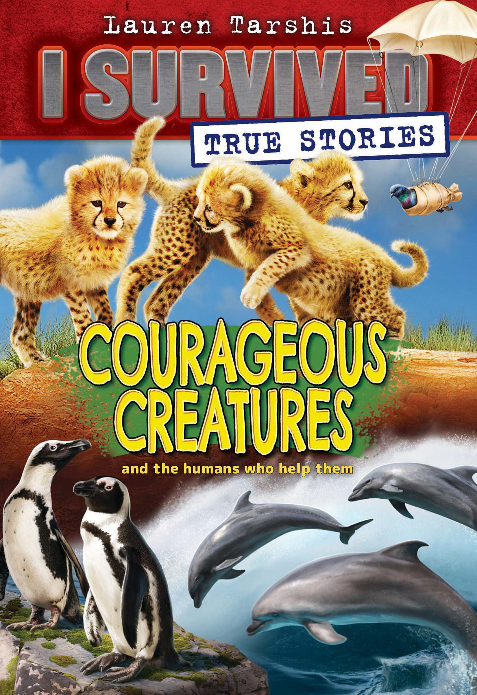 Courageous Creatures (I Survived True Stories)