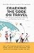 Cracking the Code on Travel by David Adler