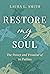 Restore My Soul: The Power ...