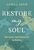 Restore My Soul: The Power and Promise of 30 Psalms