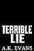 Terrible Lie by A.K. Evans
