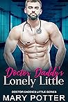 Doctor Daddy's Lonely Little (Doctor Daddies Little #1)
