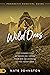 The Wild Ones: The Pioneer Call of Emerging Voices from the Wilderness to the Frontlines