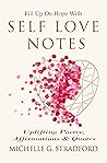 Self Love Notes: Uplifting Poetry, Affirmations & Quotes