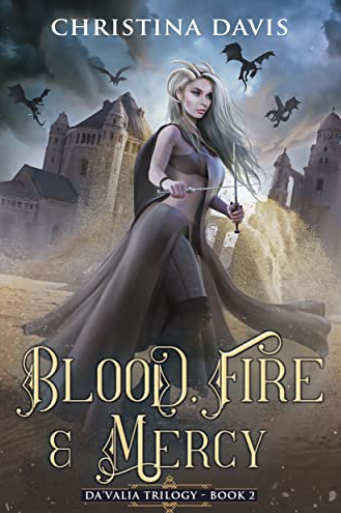 Blood, Fire & Mercy (Da'Valia Trilogy, #2)