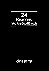 24 Reasons You Are Good Enough