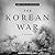 The Korean War: A History