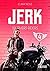 Jerk (Six rivers Riders, #4)