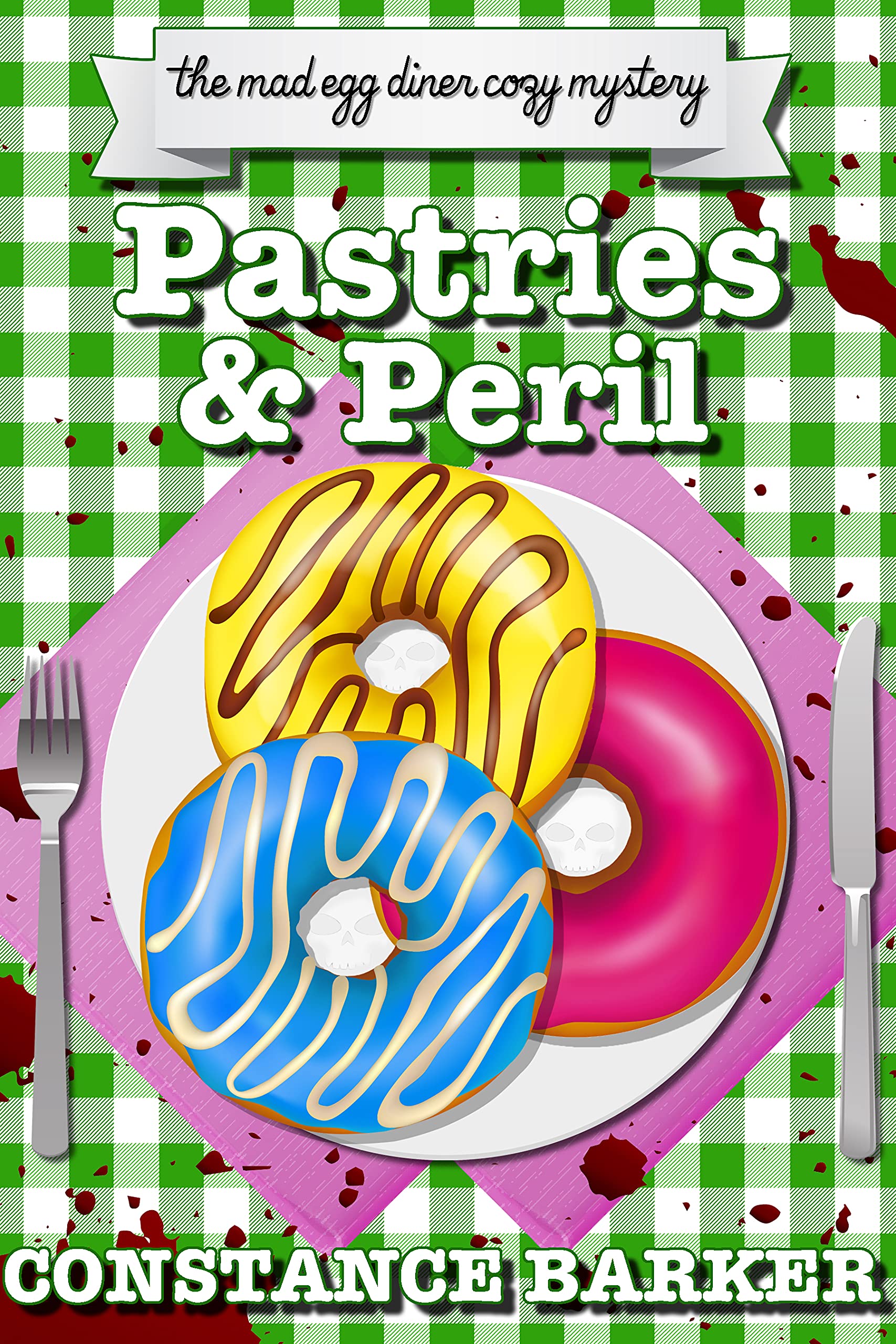 Pastries and Peril: A Diner Cozy Mystery (The Mad Egg Diner Mystery Series Book 2)