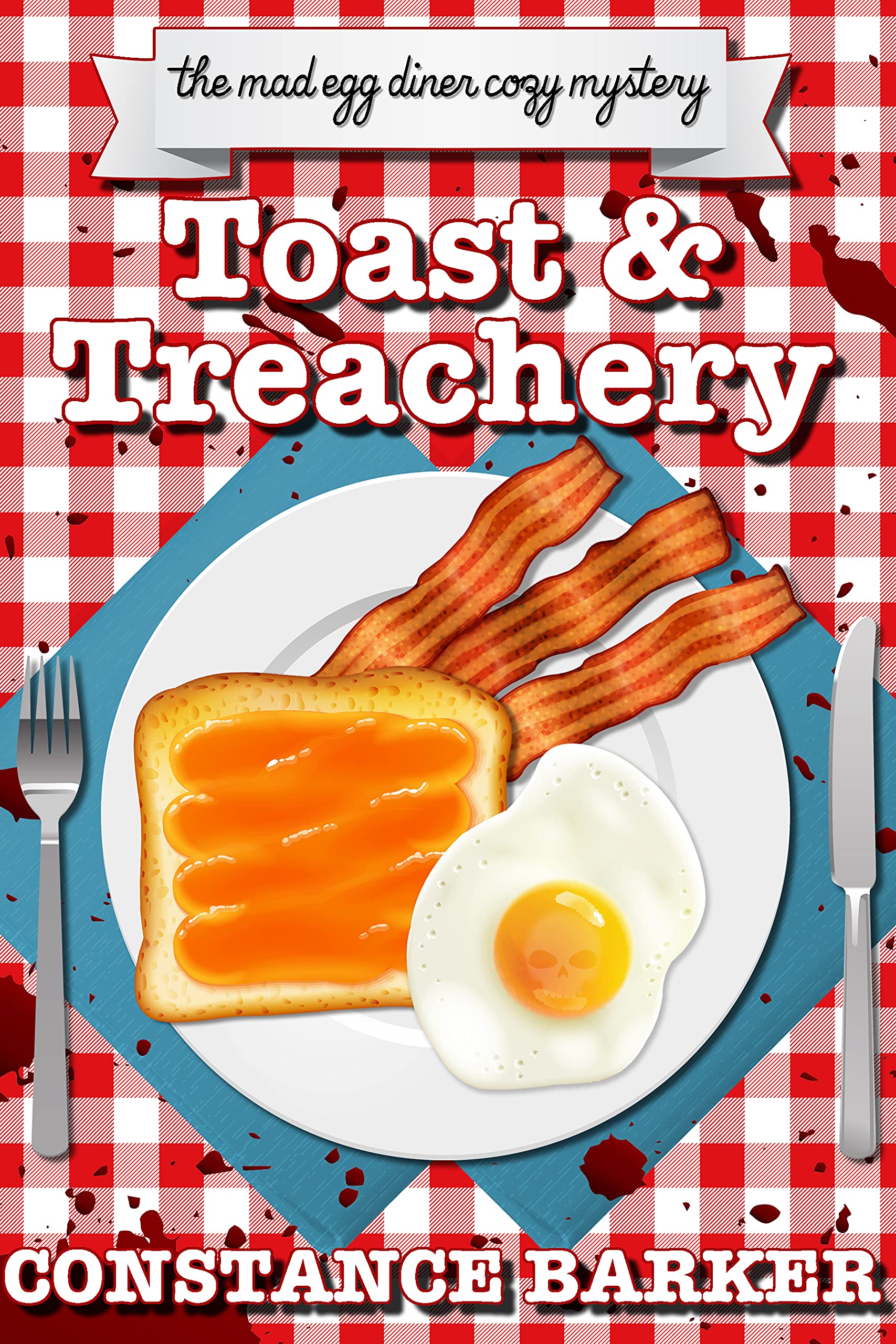 Toast and Treachery (The Mad Egg Diner Mystery, #1)
