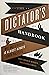 The Dictator's Handbook: Why Bad Behavior is Almost Always Good Politics