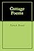 Cottage Poems