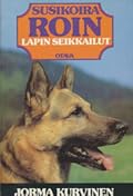 Susikoira Roin Lapin seikkailut