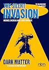 The Silent Invasi...