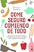 Come seguro comiendo de tod...