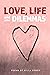 Love, Life, and Other Dilemmas