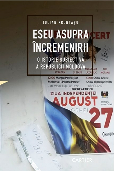 Eseu asupra încremenirii. O istorie subiectivă a Republicii Moldova