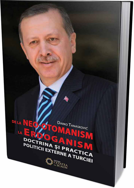 De la neo-otomanism la erdoganism. Doctrina și practica politicii externe a Turciei