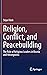 Religion, Conflict, and Pea...