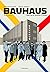 Bauhaus. L'idea che ha cambiato il mondo by Valentina Grande