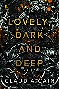 Lovely, Dark and Deep