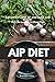AIP (Autoimmune Protocol) Diet: A Beginner's Step-by-Step Guide and Review With Recipes and a Meal Plan