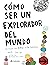 Cómo ser un explorador del mundo: Museo de (arte) vida portátil / How to Be an Explorer of the World: Portable (Art) Life Museum: Museo de arte (vida) portátil (Spanish Edition)