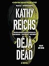Deja Dead by Kathy Reichs