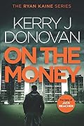 On the Money (Ryan Kaine #5)