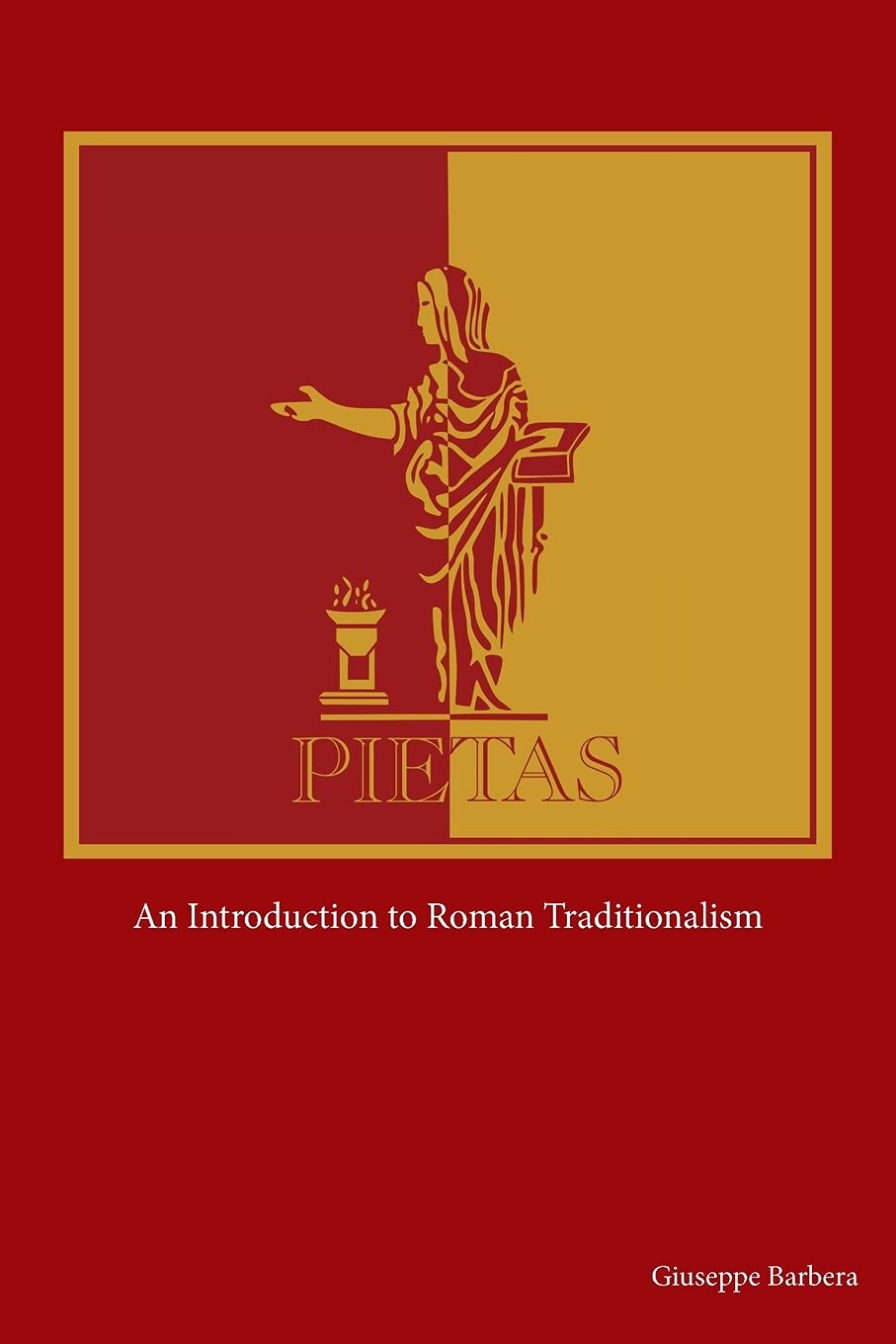 Pietas: An Introduction to Roman Traditionalism (Paperback)