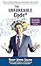 The Unfakeable Code®: Take Back Control, Lead Authentically and Live Freely on Your Terms.