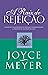 A Raiz de Rejeição by Joyce Meyer