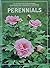 Perennials (The American Horticultural Society Illustrated Encyclopedia of Gardening)