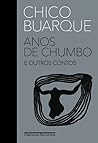 Anos de chumbo e outros contos
