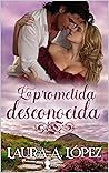 La prometida desconocida (Extraños nº 1) (Spanish Edition)