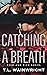 Catching a Breath by T.L Wainwright