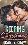 Keeping Christmas by Brandy Shaw