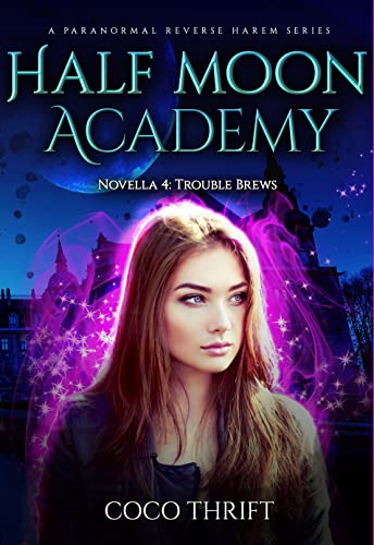 Half Moon Academy: Trouble Brews (Novella 4)
