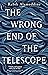 The Wrong End of the Telescope