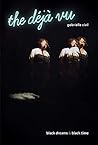 The Déjà Vu: Black Dreams & Black Time