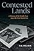 Contested Lands: A History ...