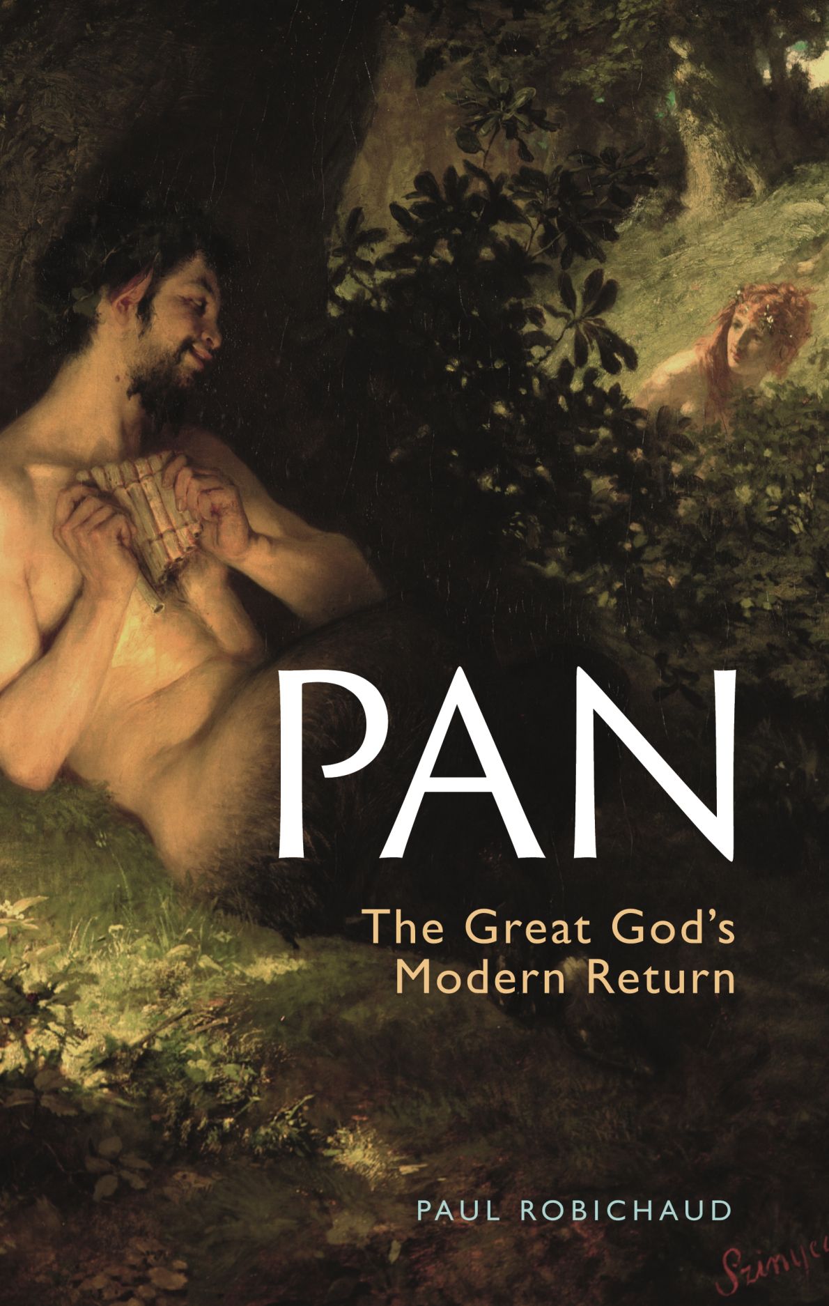 Pan: The Great God’s Modern Return (Hardcover)