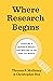 Where Research Begins by Thomas S. Mullaney