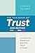 The Thin Book of Trust: An Essential Primer For Building Trust at Work