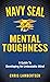 Navy SEAL Mental Toughness: A Guide To Developing An Unbeatable Mind (Special Operations)