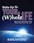 Wake Up to Your (W)hole Life by Alaya Chadwick