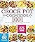 Crock Pot Cookbook: 1001 Ea...